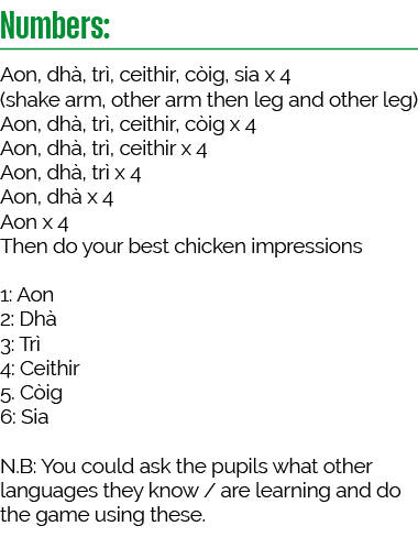 Numbers: Aon, dh , tr , ceithir, c ig, sia x 4 (shake arm, other arm then leg and other leg) Aon, dh , tr , ceithir,    