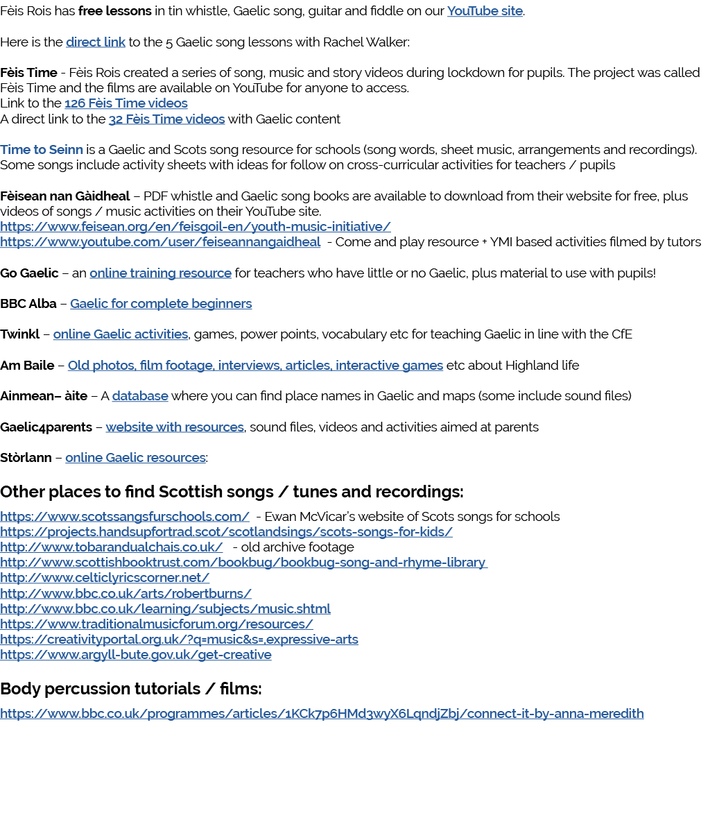 F is Rois has free lessons in tin whistle, Gaelic song, guitar and fiddle on our YouTube site   Here is the direct li   