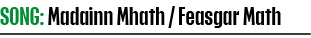 SONG: Madainn Mhath   Feasgar Math 