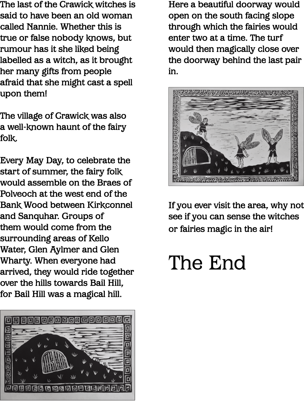 The last of the Crawick witches is said to have been an old woman called Nannie  Whether this is true or false nobody   