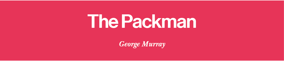 The Packman George Murray